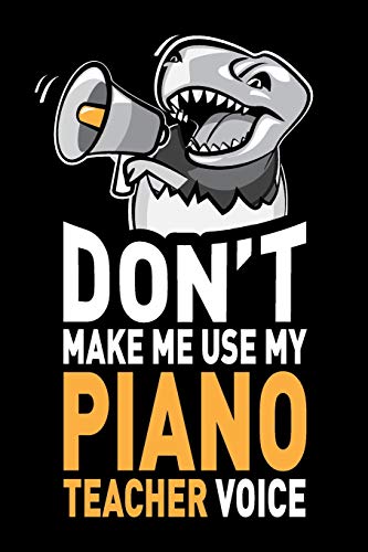 Don't Make Me Use My Piano Teacher Voice: Funny Piano Teacher Notebook Journal Gifts, 6 x 9 inch, 120 Blank Lined Pages image 3