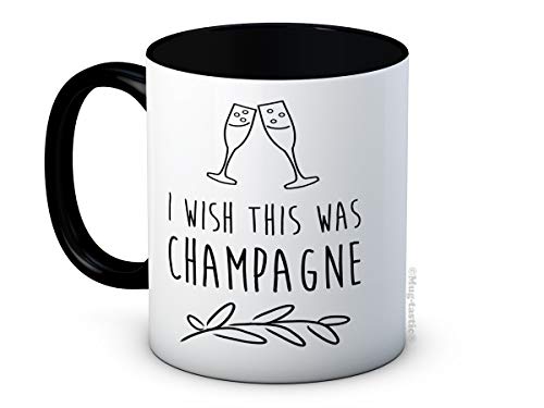 Image of I Wish This was Champagne - Funny Ceramic Coffee Mug