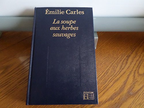 La Soupe aux herbes sauvages (Bibliothèque Hachette)