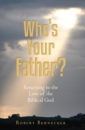 Cover of Who's Your Father?:  Returning to the Love of the Biblical God