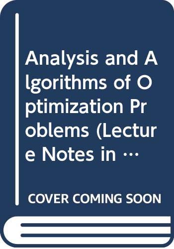 Analysis and Algorithms of Optimization Problems (Lecture Notes in Control & Information Sciences)