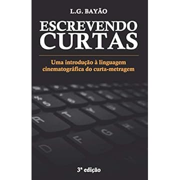 Capa do livro Escrevendo Curtas: Uma introdução à linguagem cinematográfica do curta-metragem