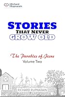 Stories That Never Grow Old: The Parables of Jesus, Volume 2 1988189861 Book Cover