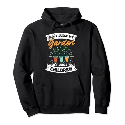 Funny Gardening Saying Plant Farming Gardener Pullover Hoodie Cover