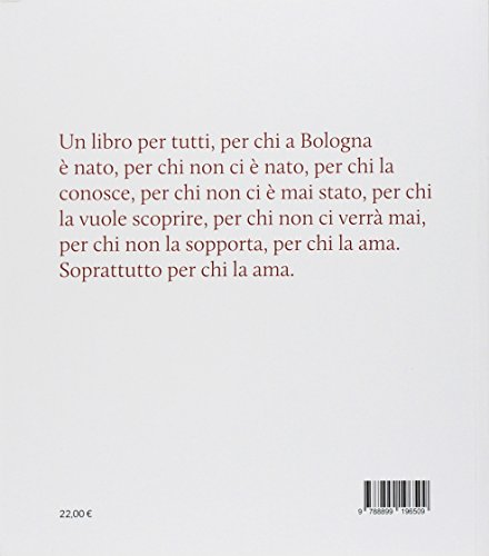 Bologna Fotografata. Tre Secoli Di Sguardi. Ediz. Illustrata - 2