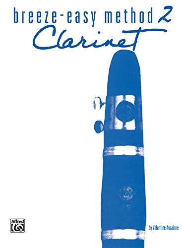 Breeze-Easy Method for Clarinet, Bk 2 (Breeze-Easy Series, Bk 2)