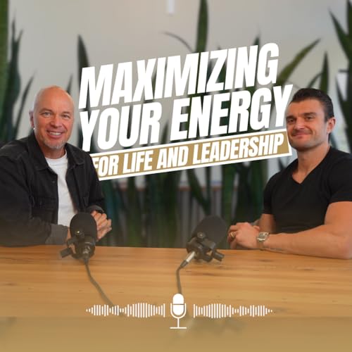 Maximizing Your Energy for Life and Leadership | Part 3