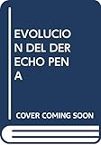  Evolución del derecho penal contemporáneo y la unión internacional