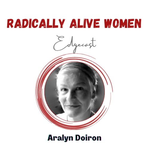Death and Aliveness: Aralyn Doiron Podcast Por  arte de portada