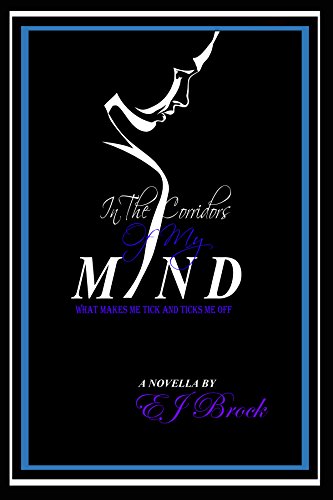 In The Corridors Of My Mind: What Ticks Me Off and Makes Me Tick