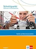 Schnittpunkt Ausgabe N. Mathematik für die Berufsfachschule - Technik und Naturwissenschaften: Schulbuch (Schnittpunkt Mathematik. Ausgabe N Berufsfachschule ab 2015)