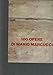 100 Opere Di Mario Marcucci - 3