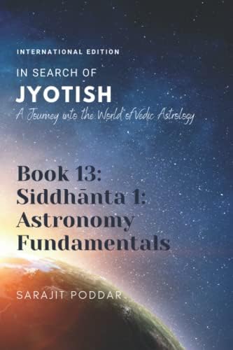 Siddhanta 1: Astronomy Fundamentals: A Journey into the World ...