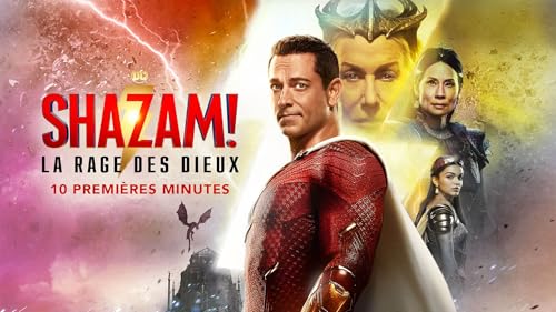 Shazam! La Rage des dieux – 10 premières minutes – vue 2
