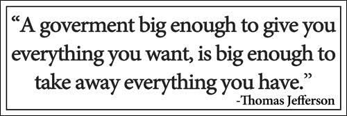 JR Studio 3x9 inch Jefferson A Government Big Enough Quote Bumper Sticker -go Libertarian Vinyl Decal Sticker Car Waterproof Car Decal Bumper Sticker