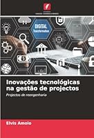 Inovações tecnológicas na gestão de projectos: Projectos de reengenharia (Portuguese Edition) 6203906352 Book Cover