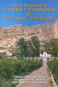 Guía turística, cultural y patrimonial de Cuevas del Almanzora (guías y libros de difusión comarca del Levante)