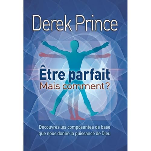 Etre parfait, mais comment? Audiolibro Por Derek Prince arte de portada