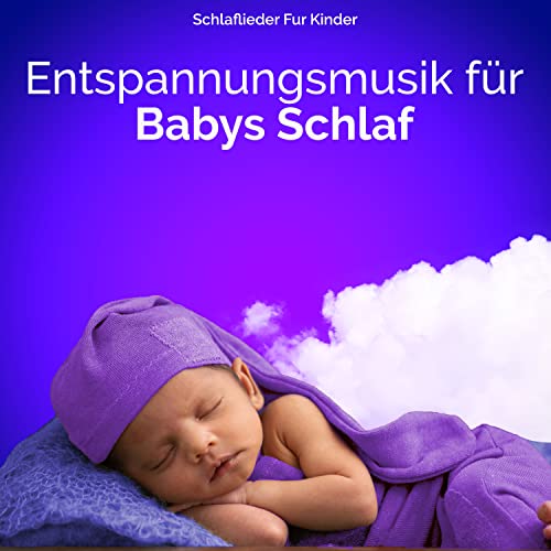 Entspannungsmusik für Babys Schlaf von Schlaflieder Fur Kinder bei