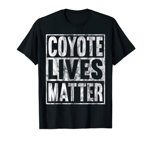 Coyote Lives Matter Regalo divertido de animales Coyote Lives Camiseta