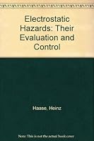 Electrostatic Hazards: Their Evaluation and Control 3527256849 Book Cover