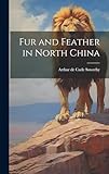  Fur and Feather in North China