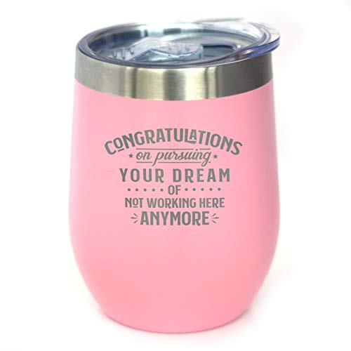 Up To 50% OFF Congratulations on Pursuing Your Dream - Wine Tumbler with Sliding Lid - Cute Funny Boss of Coworker Leaving Gift - Pink
