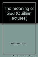 The meaning of God (Quillian lectures) B0008AQXOO Book Cover