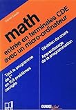  Math: Entrée en terminales C, D, E avec un micro-ordinateur