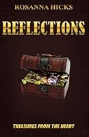 Reflections: Treasures From the Heart 1500888427 Book Cover