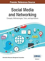 Social Media and Networking: Concepts, Methodologies, Tools, and Applications, 4 Volumes 1466686146 Book Cover