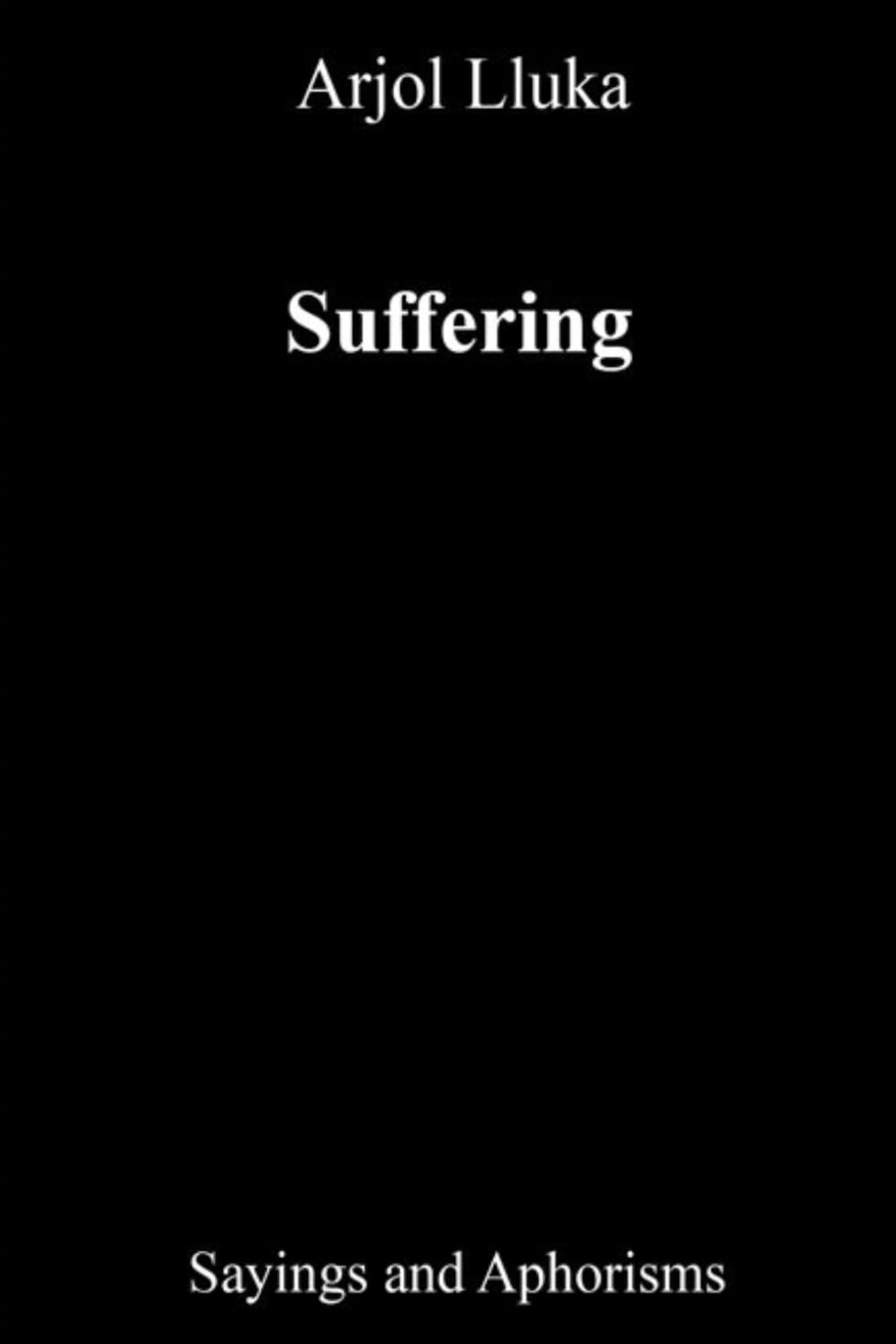 Suffering: Sayings and Aphorisms