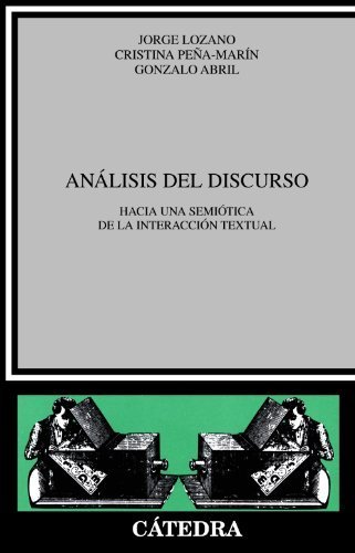 Analisis del discurso (Critica Y Estudios Literarios / Criticism & Literary Studies) (Spanish Edition) by Jorge Lozano Gonzalo Abril Cristina Pena-Marin(2004-09-13)