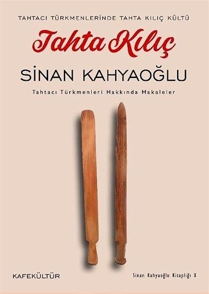 Tahta Kılıç - Tahtacı Türkmenleri Hakkında Makaleler