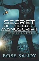 The Decrypter: Secret of the Lost Manuscript (Calla Cress Technothriller Series) 1512355895 Book Cover