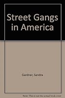 Street Gangs in America 0531110370 Book Cover