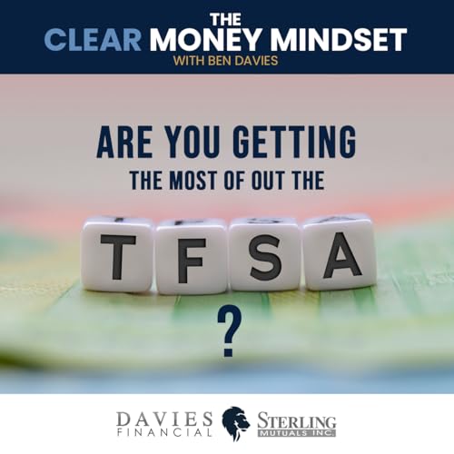 Page de couverture de EP 60 - Are You Getting The Most Out Of The TFSA?