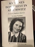 My bones don't rest in Auschwitz: A lonely battle to survive German tyranny 0968376304 Book Cover