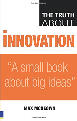 Truth about Innovation, The