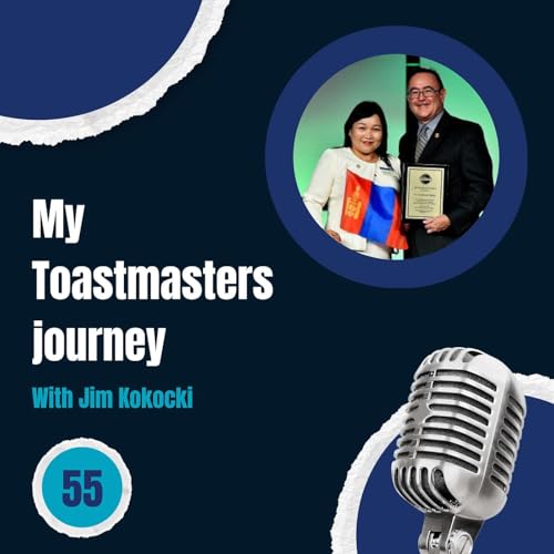 Episode 55: My Toastmasters journey - with Jim Kokocki