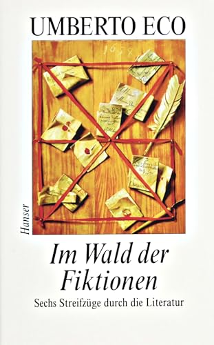 Im Wald der Fiktionen: Sechs Streifzüge durch die Literatur