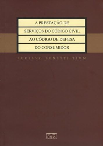 Prestação De Serviços Do Codico Civil Ao Código De Defesa Do Consumidor Paperback