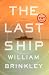 The Last Ship: A Novel