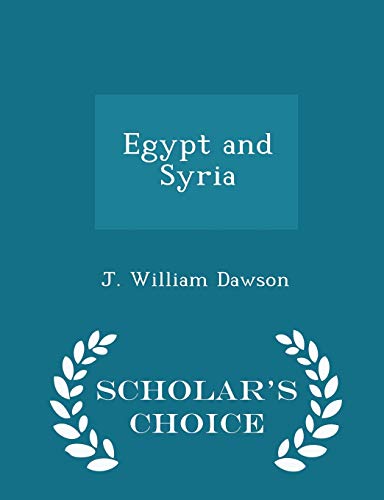 Egypt and Syria - Scholar's Choice Edition 1296186873 Book Cover