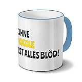 Tasse mit Namen Nicole - Motiv Ohne Nicole ist alles Blöd! - Namenstasse, Kaffeebecher, Mug, Becher, Kaffeetasse - Farbe Hellblau