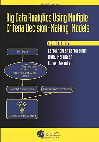 Big Data Analytics Using Multiple Criteria Decision-Making Models