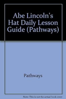 Hardcover Abe Lincoln's Hat Daily Lesson Guide (Pathways) Book