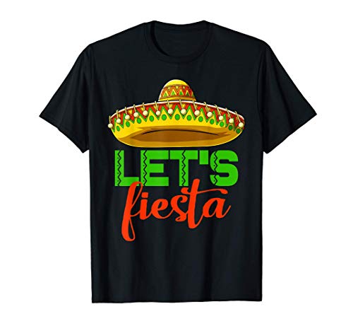 Lets Fiesta Tee Shirt Funny Men Cinco De Mexican Celebration Maglietta