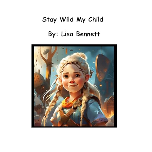 Stay Wild My Child by Lisa Bennett episode artwork