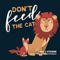 Don't Feed the Cat 1694371182 Book Cover